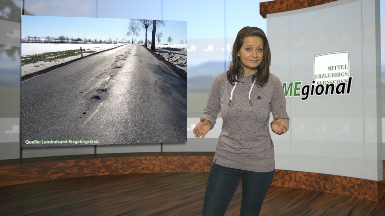 MEgional am 20. Februar mit Straßenschäden im Erzgebirgskreis